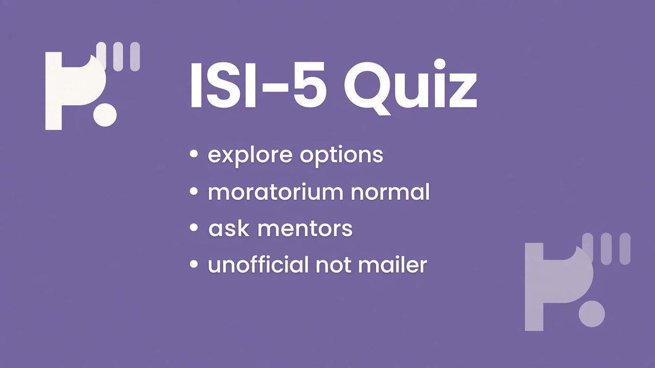 ISI-5 study tips: explore options; normative values; avoidant awareness; unofficial quiz not Berzonsky mailer