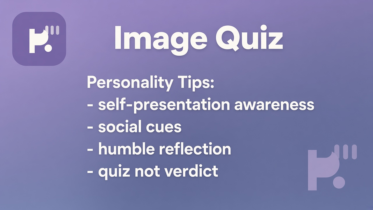 Image personality tips: symbols not dx; meme humility; aesthetic cues; playful mirror; quiz not clinical type proof