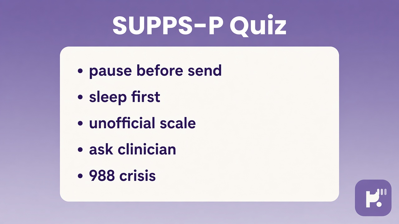 SUPPS-P tips: urgency; perseverance; sensation seeking; unofficial quiz not published UPPS-P mailer