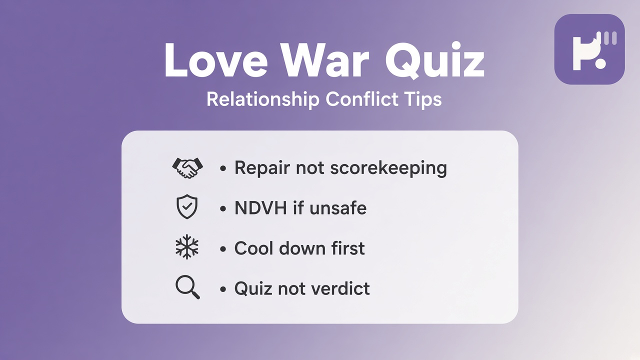 Love conflict tips: name heat; repair after fights; respect under stress; quiz not abuse verdict or therapy