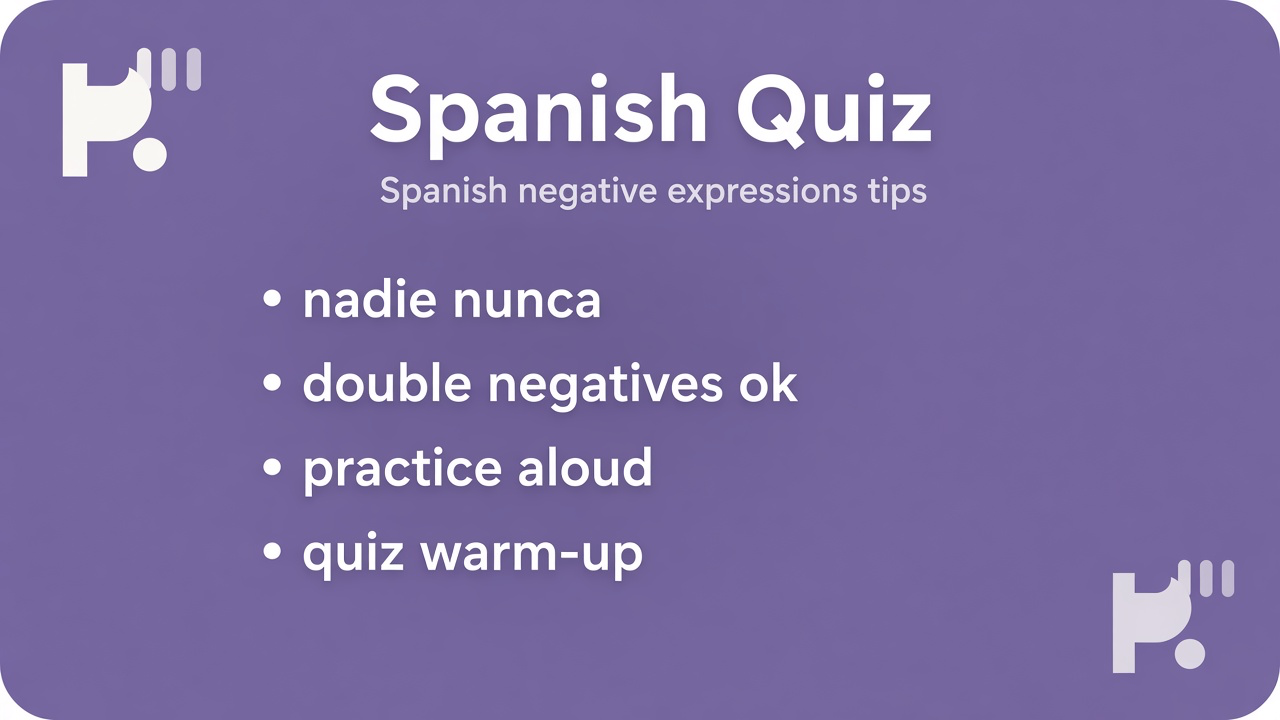 Spanish indefinite tips: algo alguien; nada nadie nunca; double negatives; quiz not DELE proof