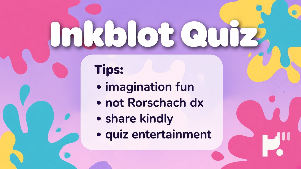 Inkblot tips: curiosity not clinic; metaphor play; structured vs projective; quiz not Rorschach diagnosis