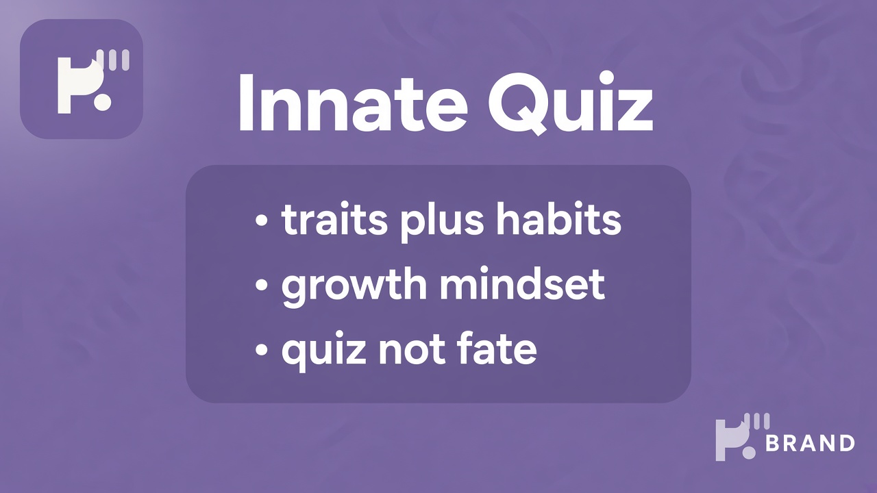 Innate personality tips: traits shift in context; genetics not fate; nurture matters; quiz not DNA dunk polls