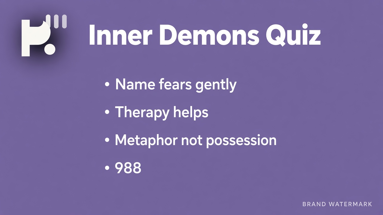 Inner demons tips: shadow metaphor; notice shame spirals; growth not exorcism; quiz not possession diagnosis