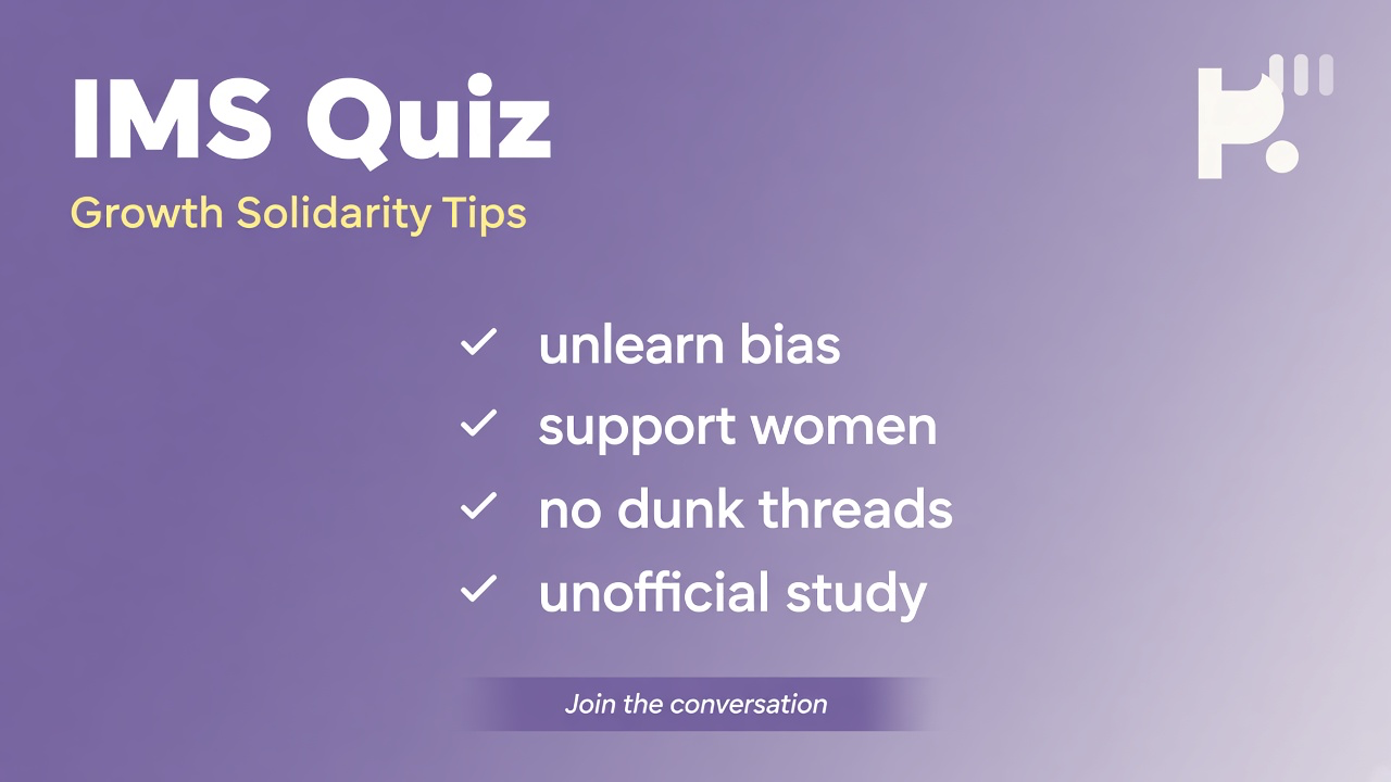 IMS literacy tips: notice sexist scripts; solidarity not shame; growth habits; quiz not dunk women or allies threads