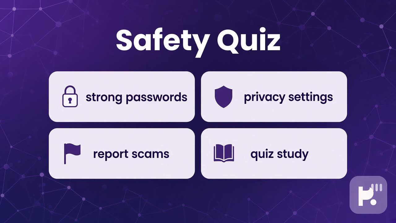 Internet safety tips: strong passwords; spot phishing; privacy boundaries; quiz not IT cert or spyware cosplay