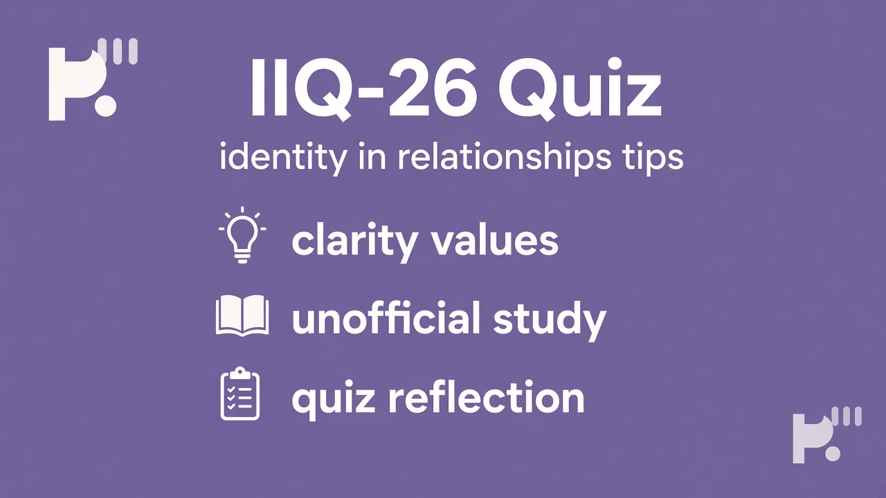 IIQ-26 tips: relational identity clarity; close-tie overlap; group roles; unofficial not published IIQ scoring