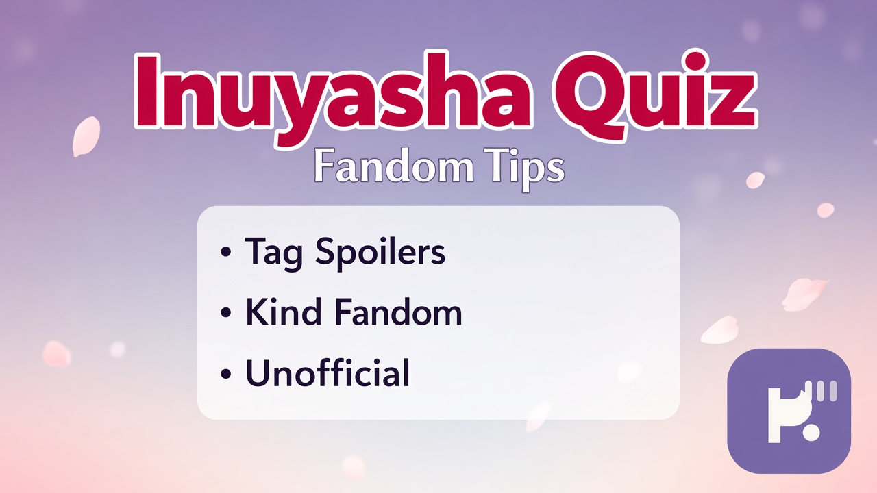 Inuyasha fan tips: tag spoilers; ally loyalty not stan wars; unofficial not licensor; kind feudal fantasy play
