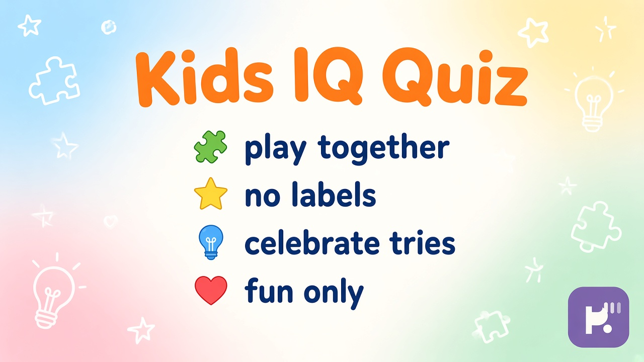 Kids brain-game tips: playful puzzles; kind competition; age-fit breaks; quiz not IQ label or cousin ranking threads