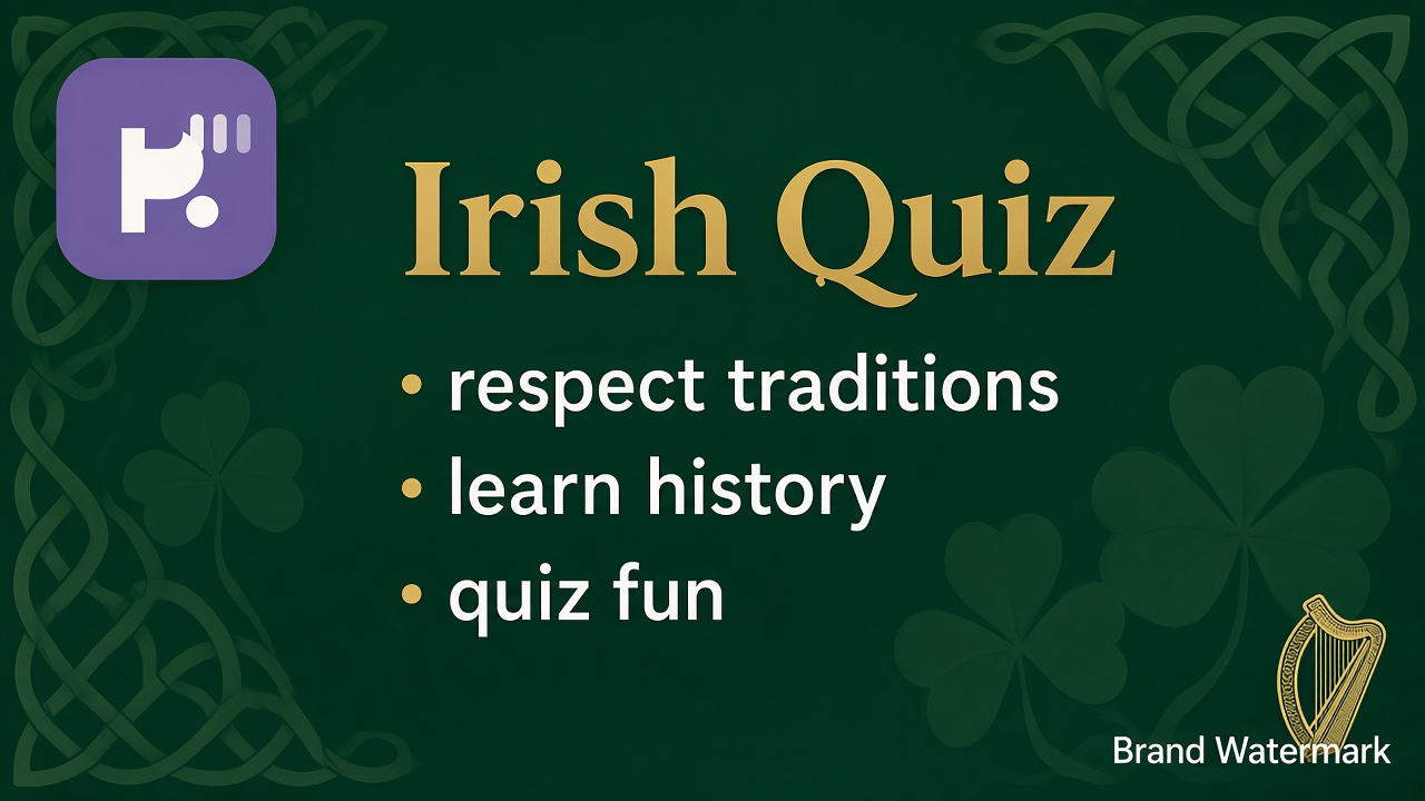 Irish culture tips: GAA respect; folklore curiosity; trad music; quiz not DNA proof or stereotype dunk cosplay