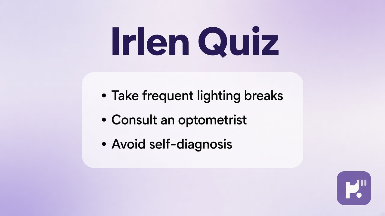 Irlen literacy tips: notice strain cues; screen breaks; ask specialists; quiz not diagnosis or lens cosplay from bars