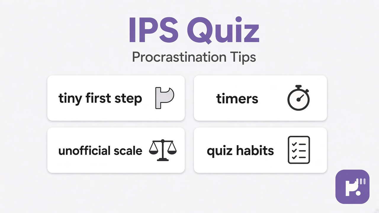 IPS quiz tips: name irrational delay; emotions not lazy law; seek support; unofficial not mailed IPS inventory