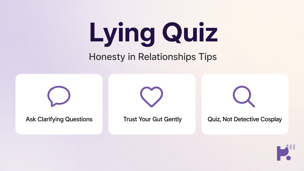 Trust-check tips: note patterns; ask calmly; balance anxiety; NDVH if unsafe; quiz not lie detector